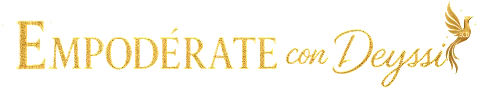 Empodérate con Deyssi®